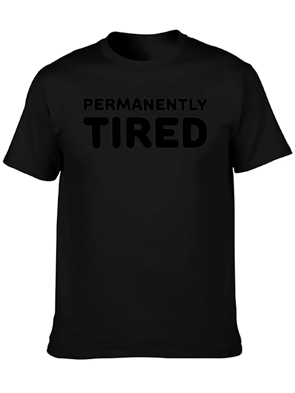 Permanently Tired Graphic Tee - Black T-Shirt