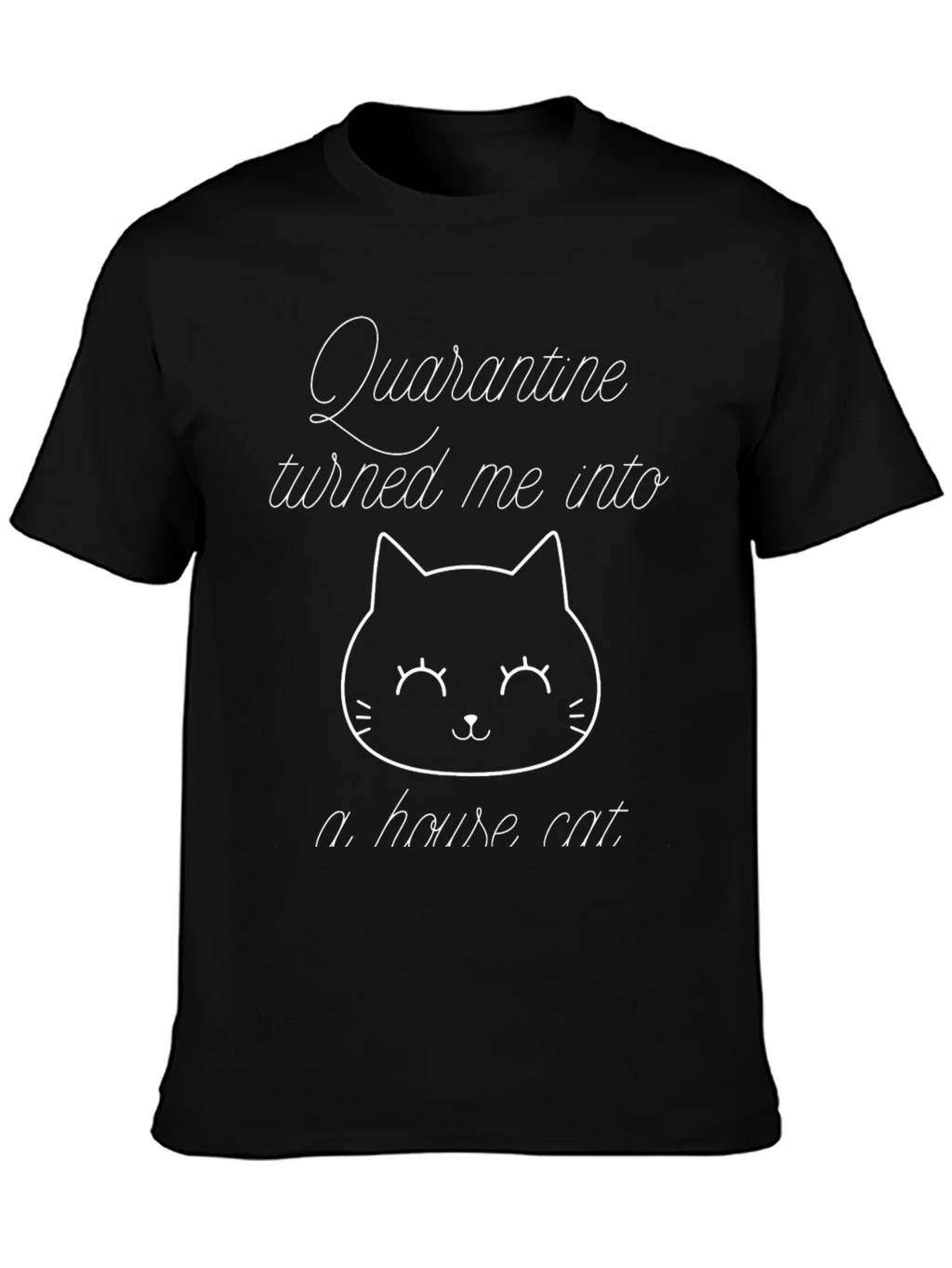 Quarantine House Cat Black T-Shirt