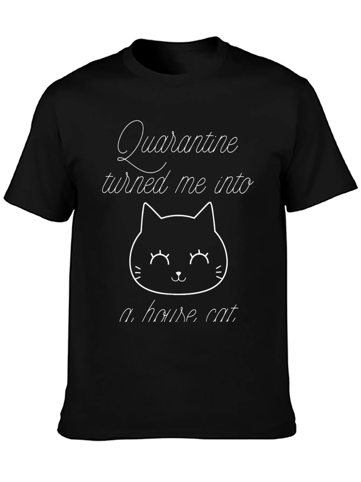 Quarantine House Cat Black T-Shirt