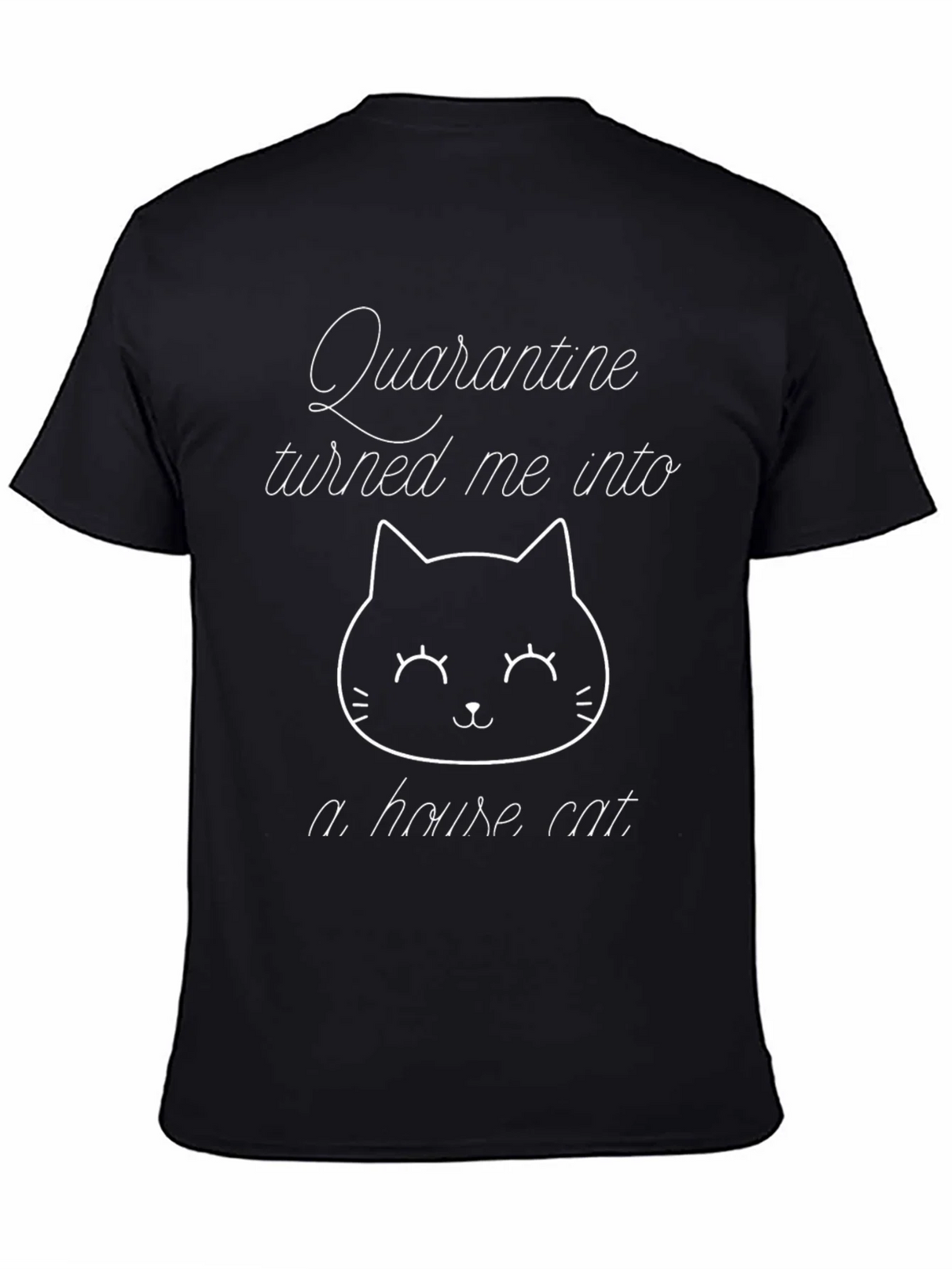 Quarantine House Cat Black T-Shirt