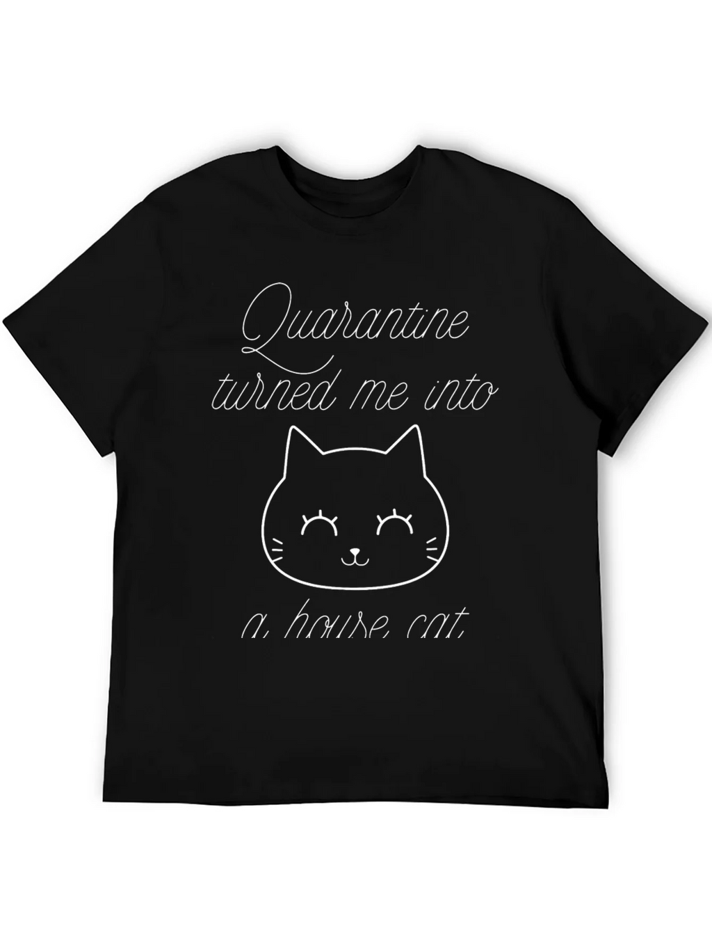 Quarantine House Cat Black T-Shirt
