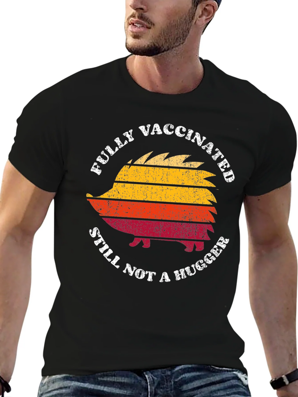 Fully Vaccinated Still Not a Hugger Hedgehog T-Shirt