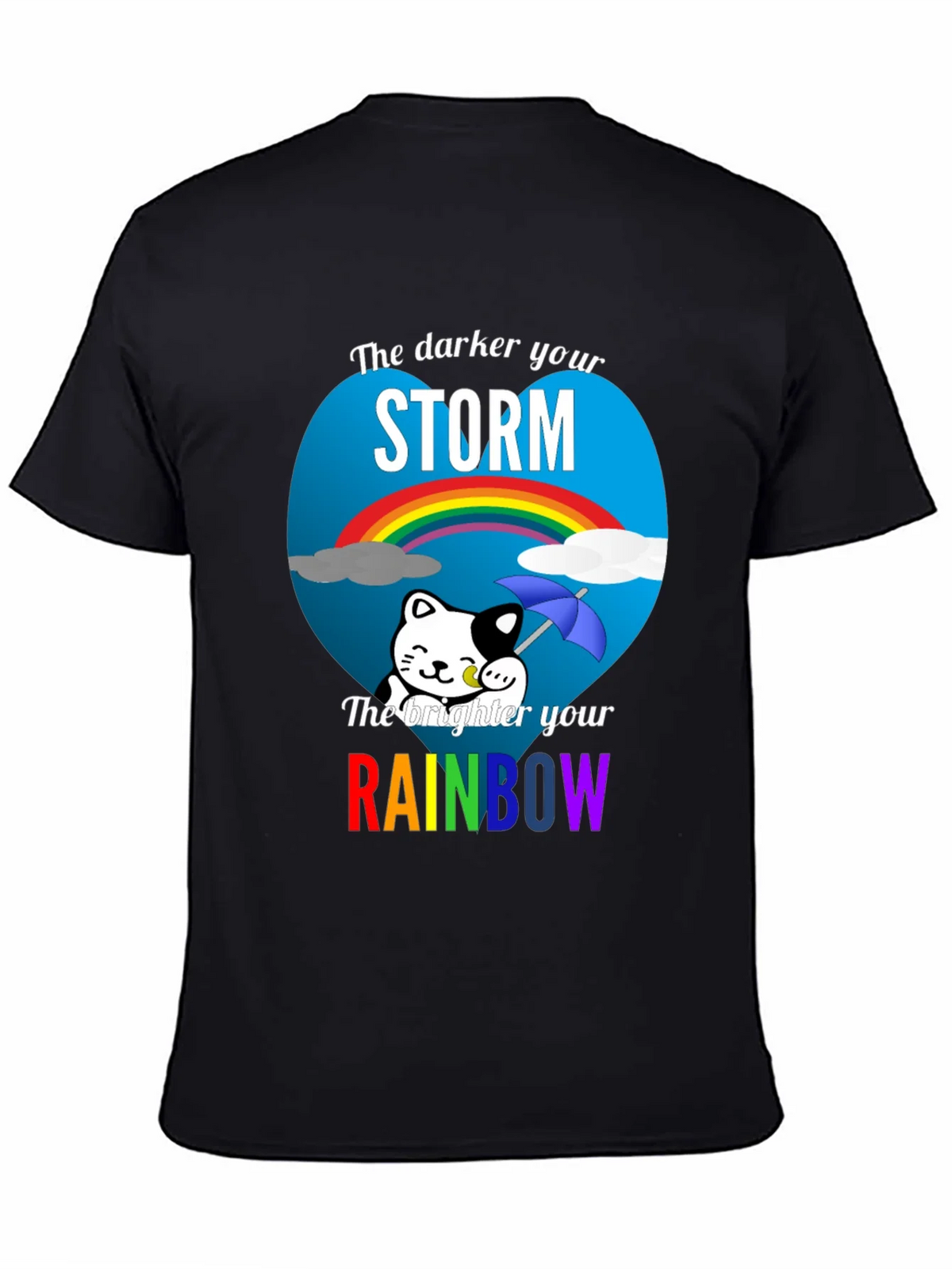Darker Storm Brighter Rainbow Graphic Tee