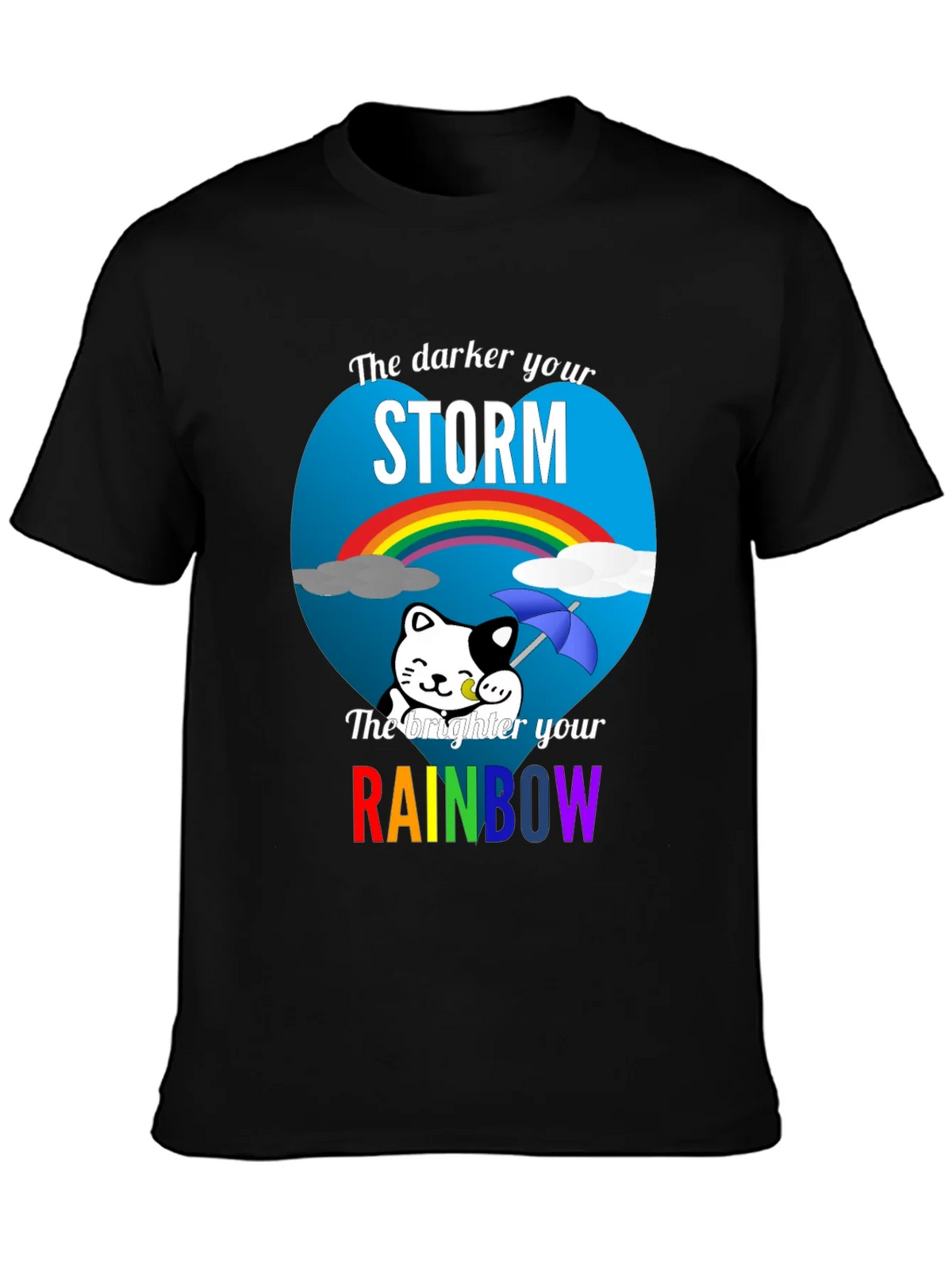 Darker Storm Brighter Rainbow Graphic Tee