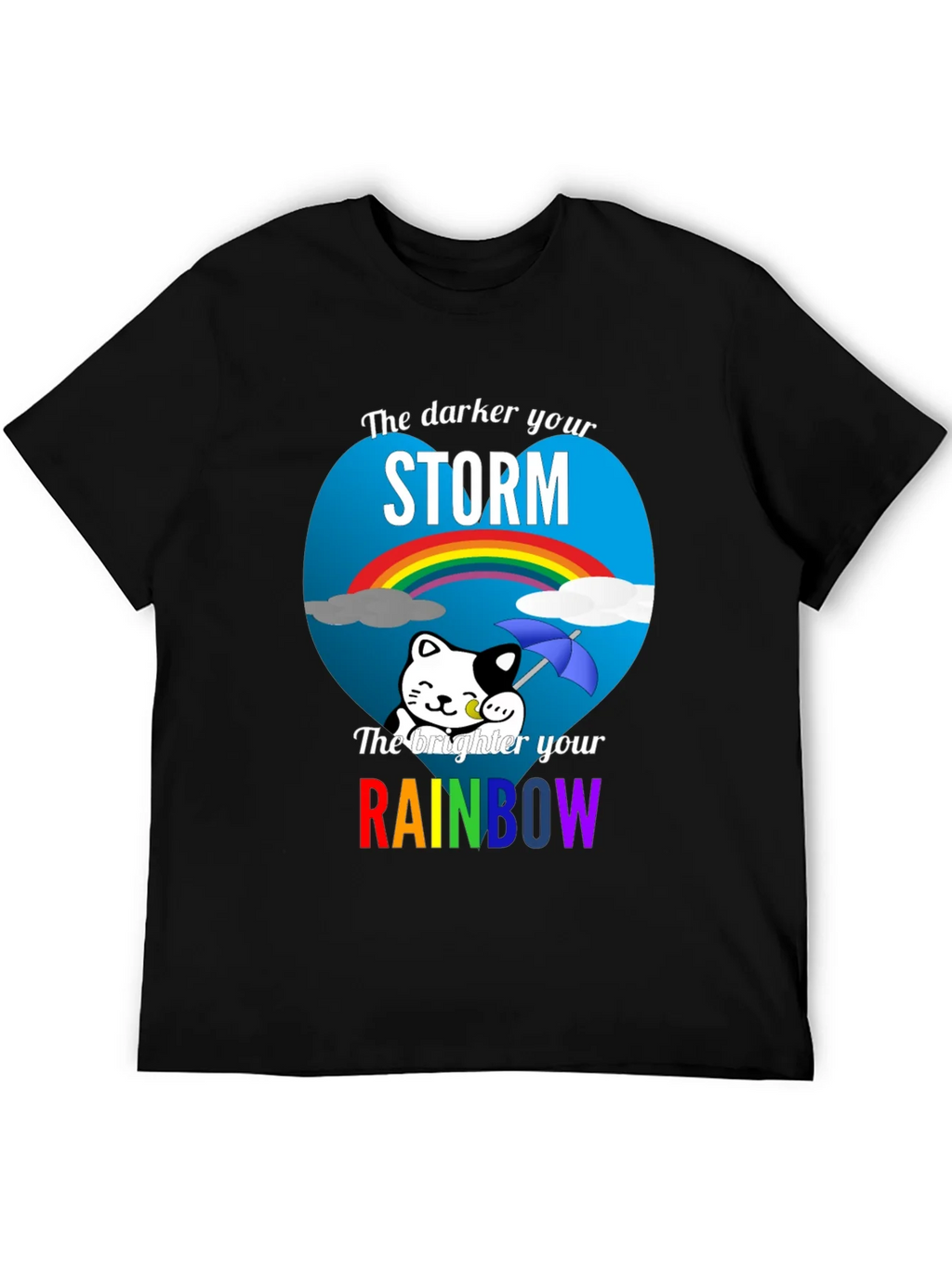 Darker Storm Brighter Rainbow Graphic Tee
