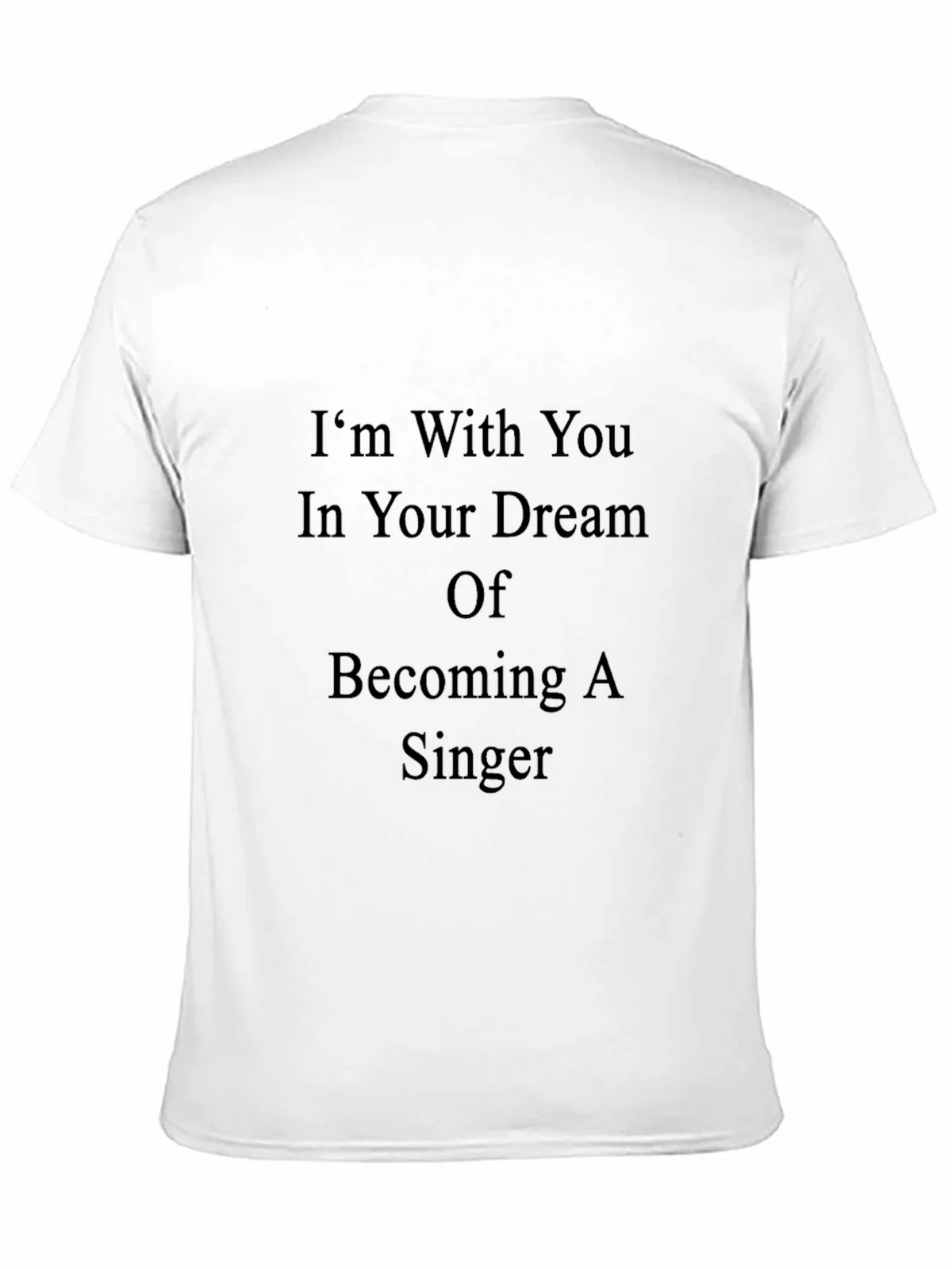Inspirational Singer Dream T-Shirt - Black