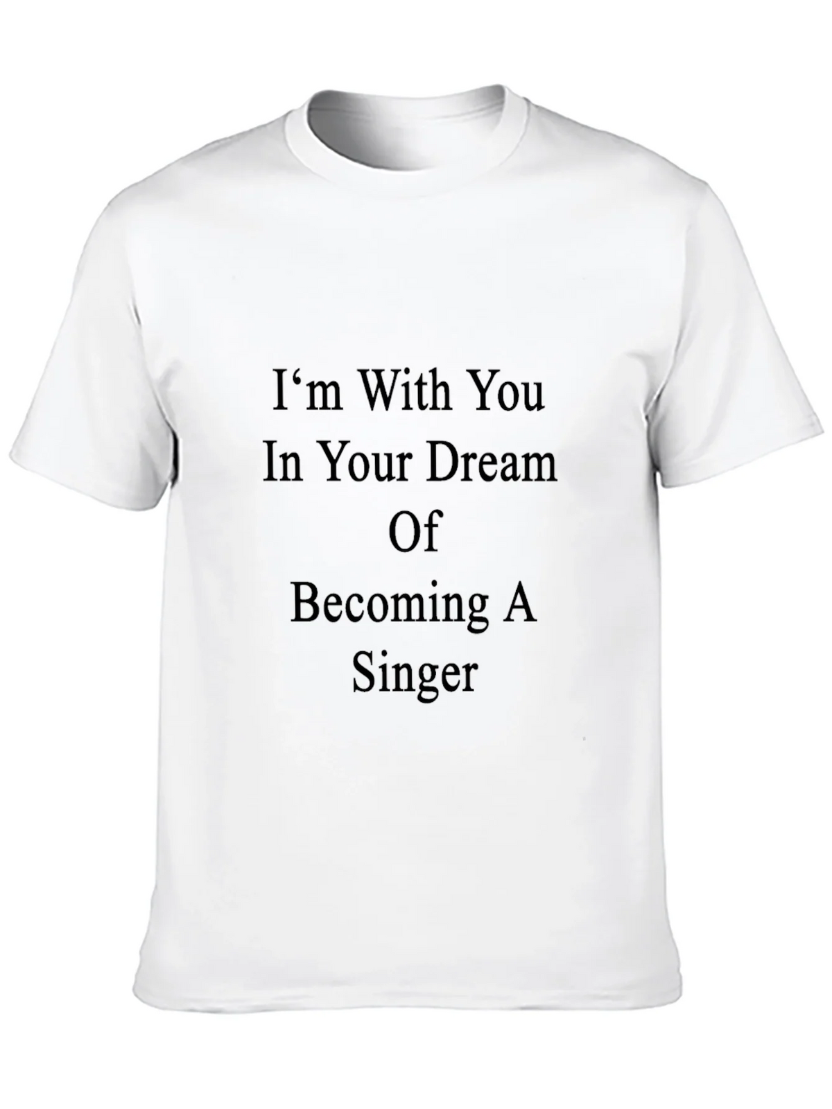 Inspirational Singer Dream T-Shirt - Black