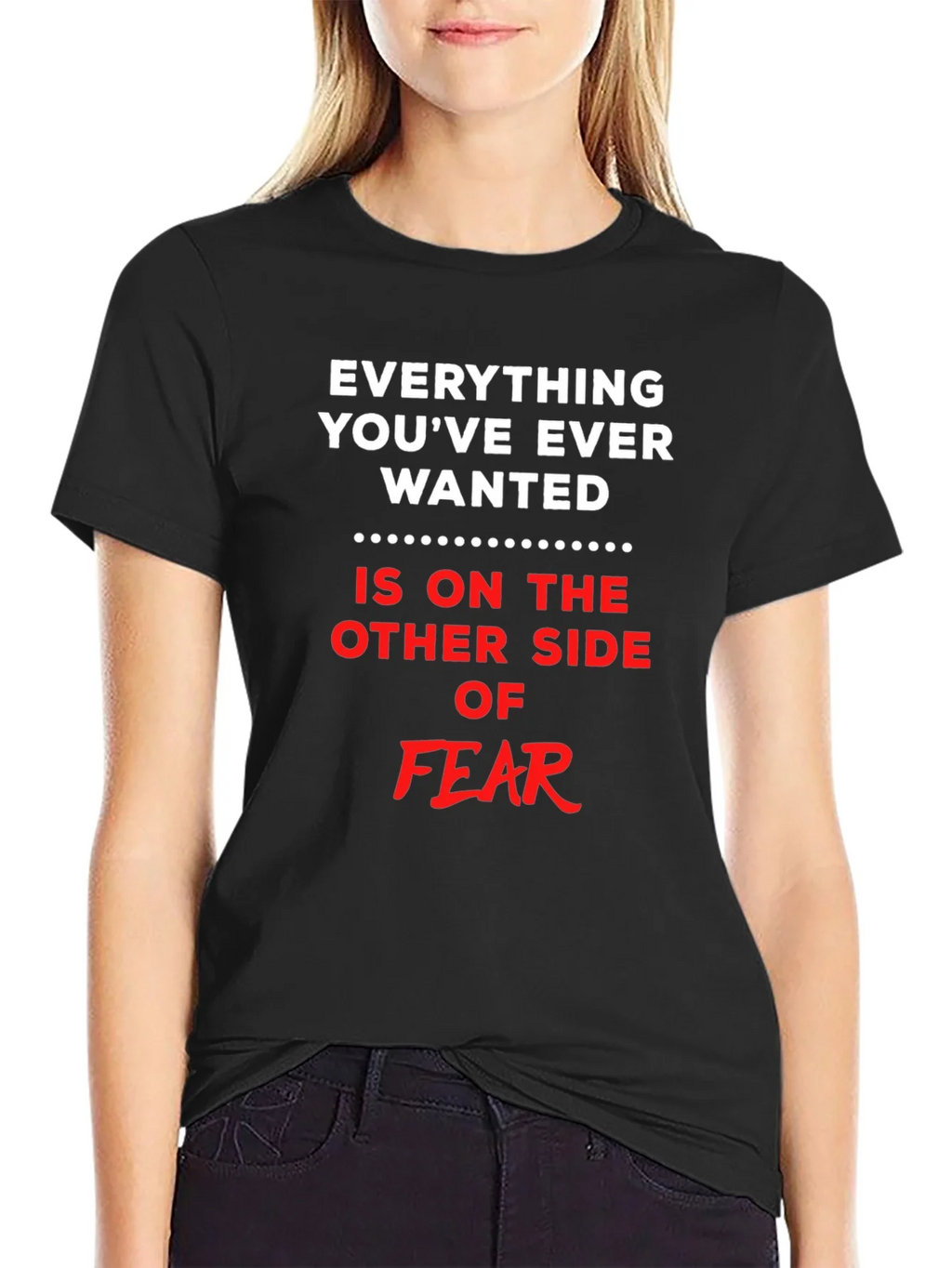 Everything You Want T-Shirt