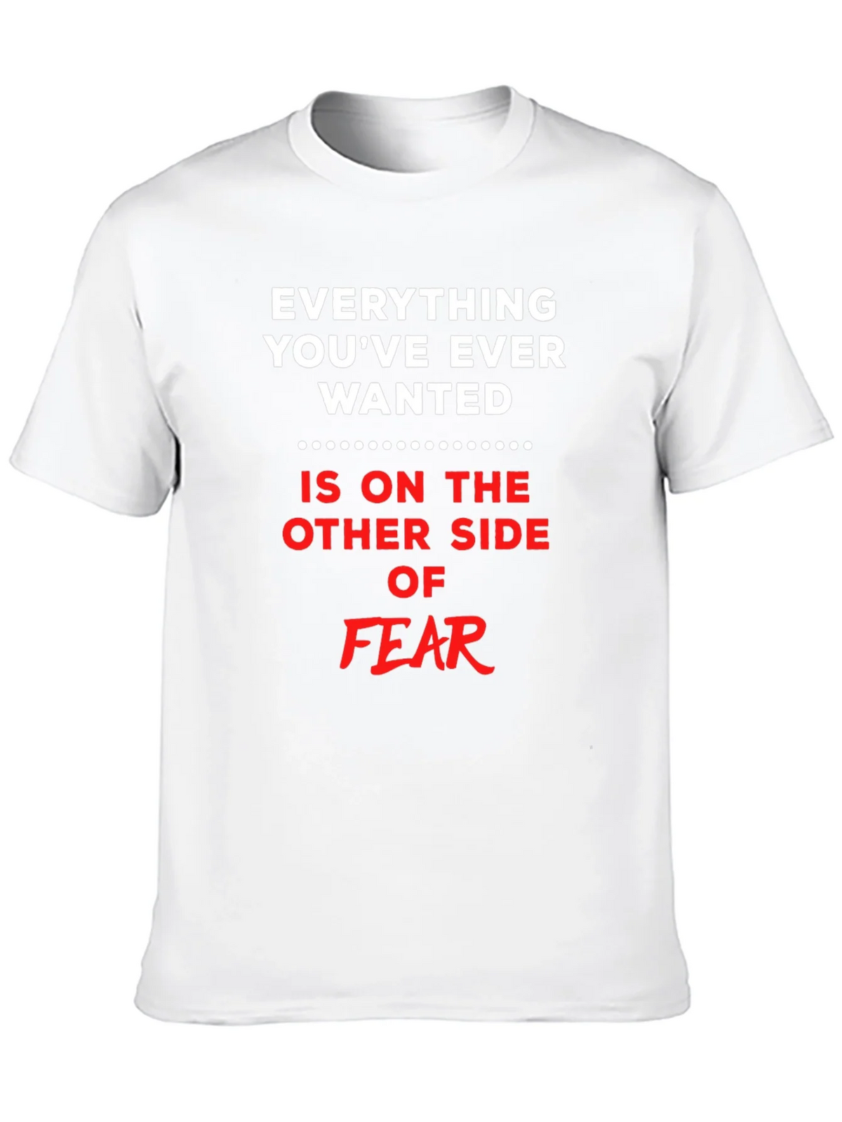 Everything You Want T-Shirt