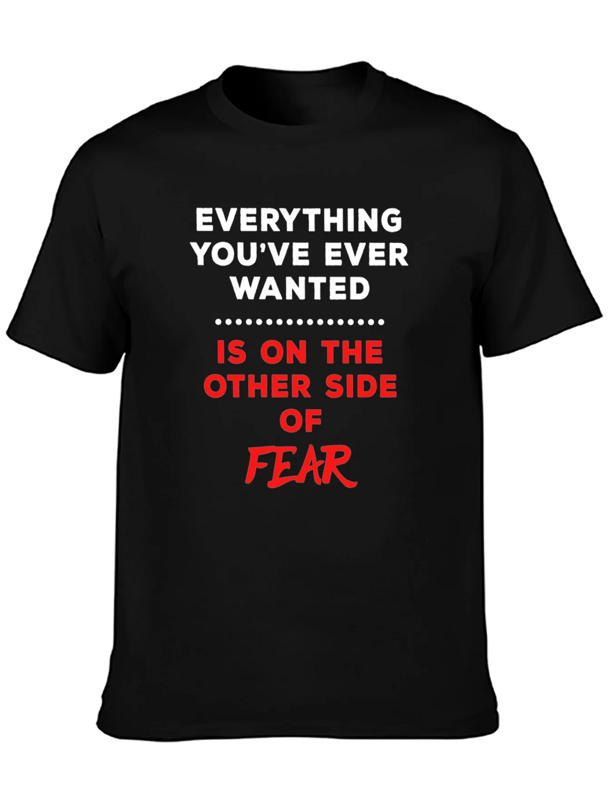 Everything You Want T-Shirt
