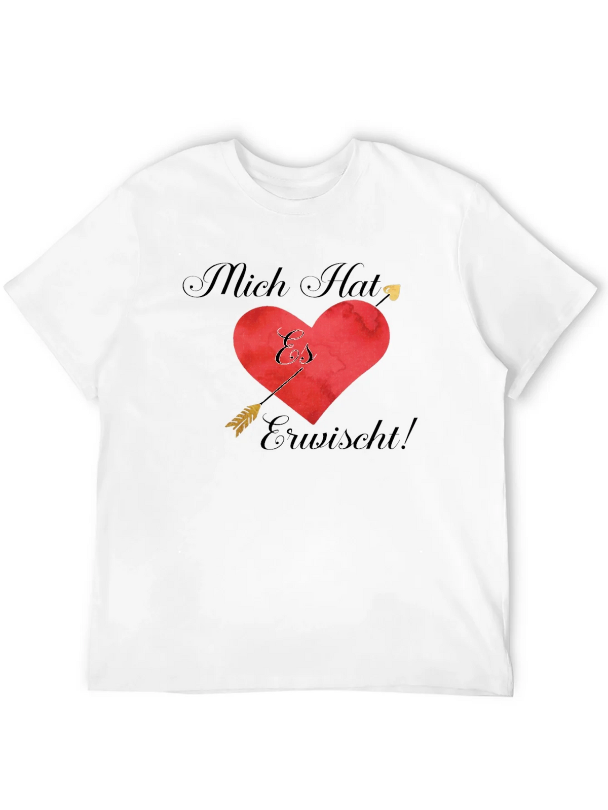 Romantic Mich Hat Es Erwischt! T-Shirt