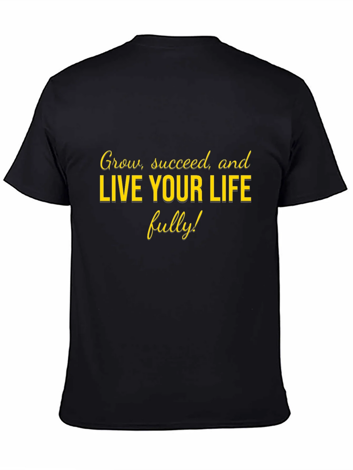 Motivational Live Your Life Graphic Tee