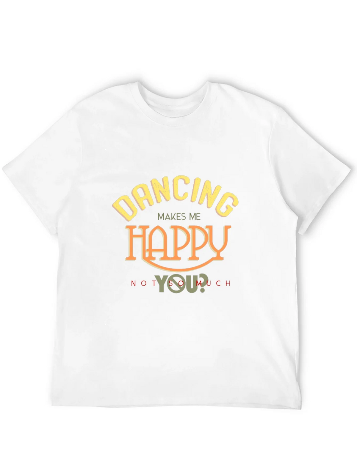 Dancing Makes Me Happy T-Shirt