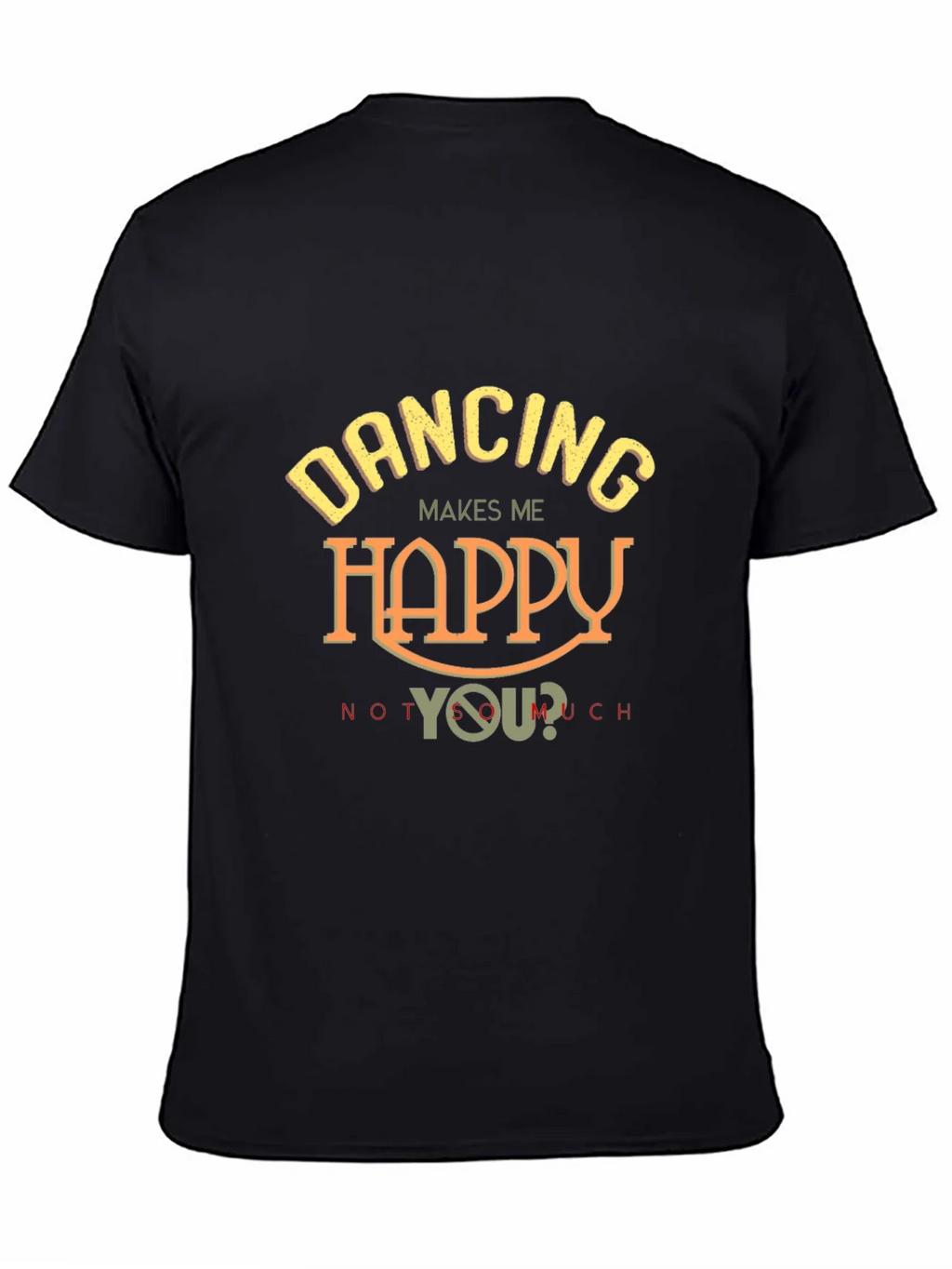 Dancing Makes Me Happy T-Shirt