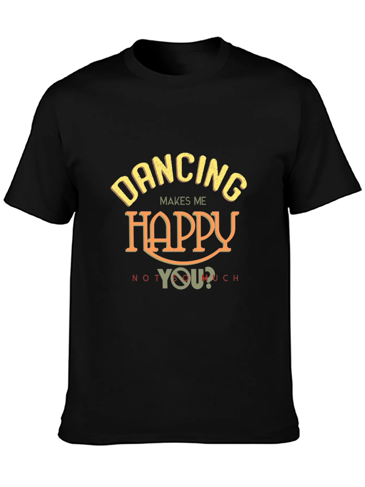 Dancing Makes Me Happy T-Shirt