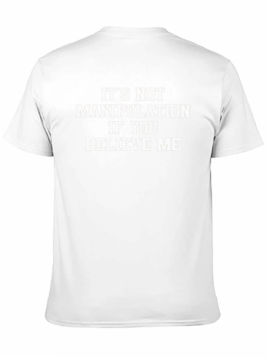 Funny Slogan T-Shirt - Its Not Manipulation