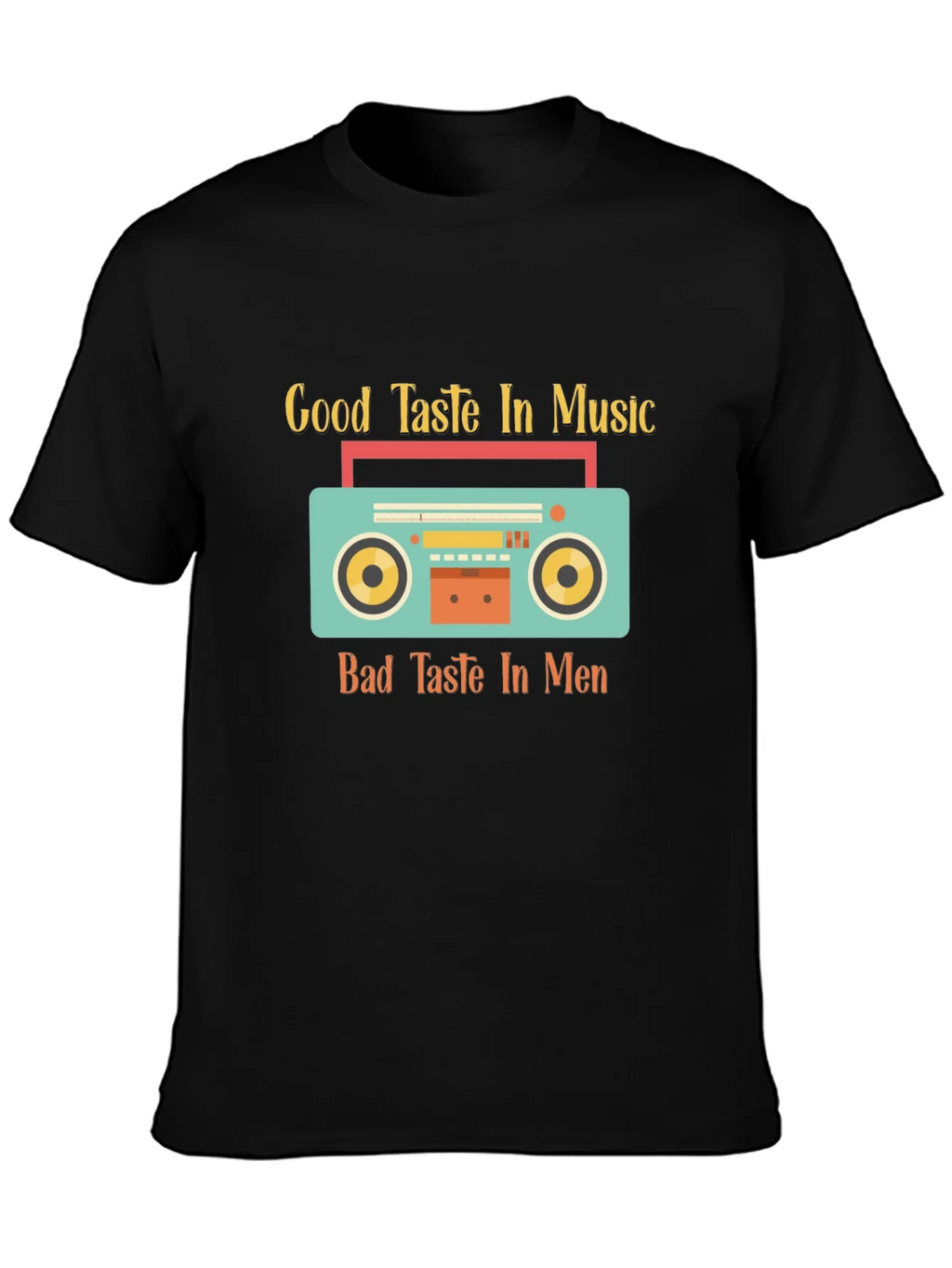 Good Taste Music Bad Taste Men Graphic Tee