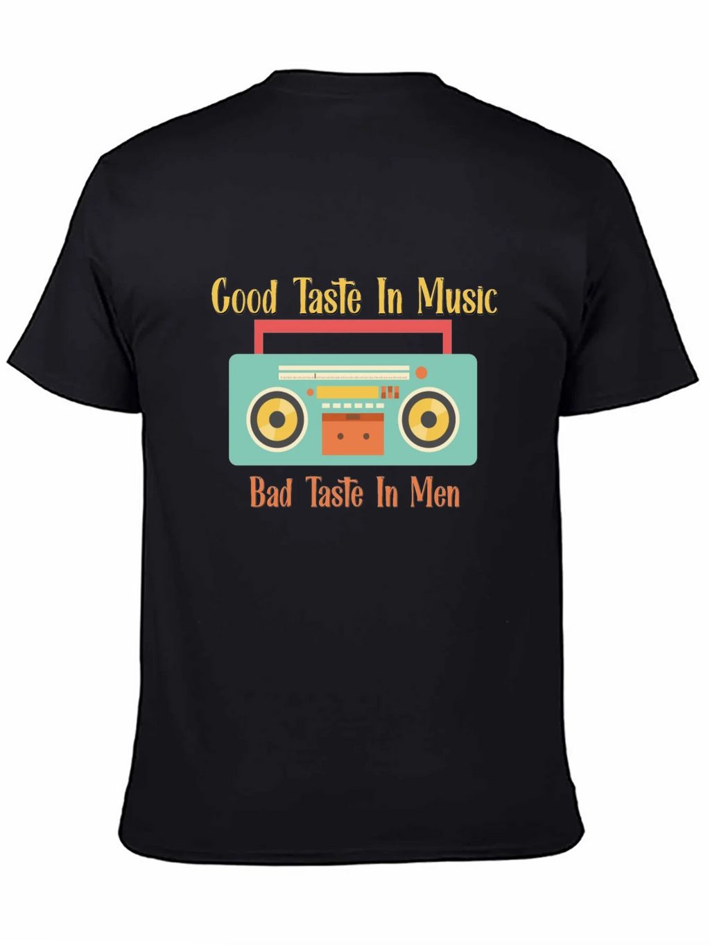 Good Taste Music Bad Taste Men Graphic Tee