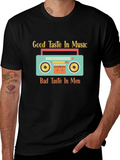 Good Taste Music Bad Taste Men Graphic Tee