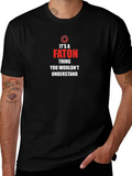 Its a FATON Thing T-Shirt