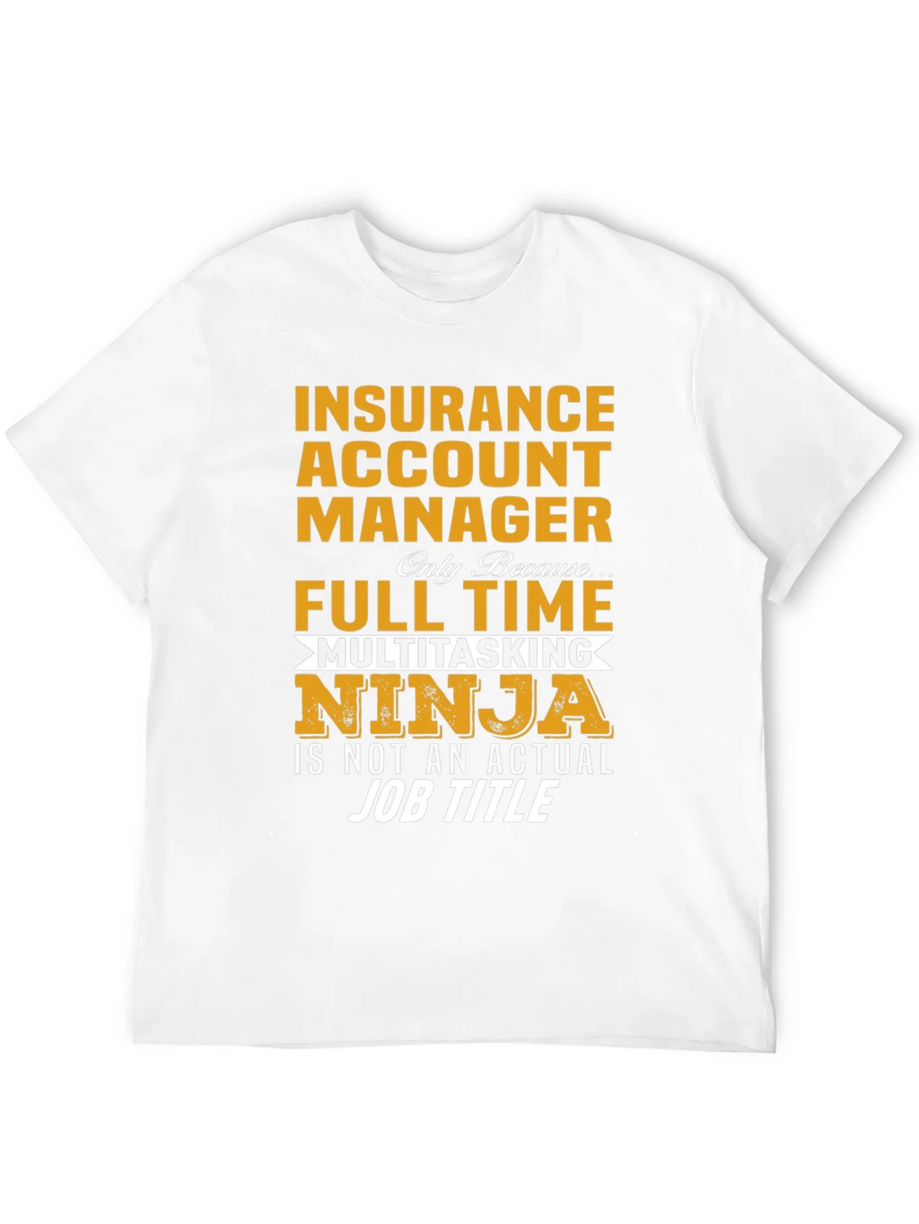 Insurance Account Manager Ninja T-Shirt